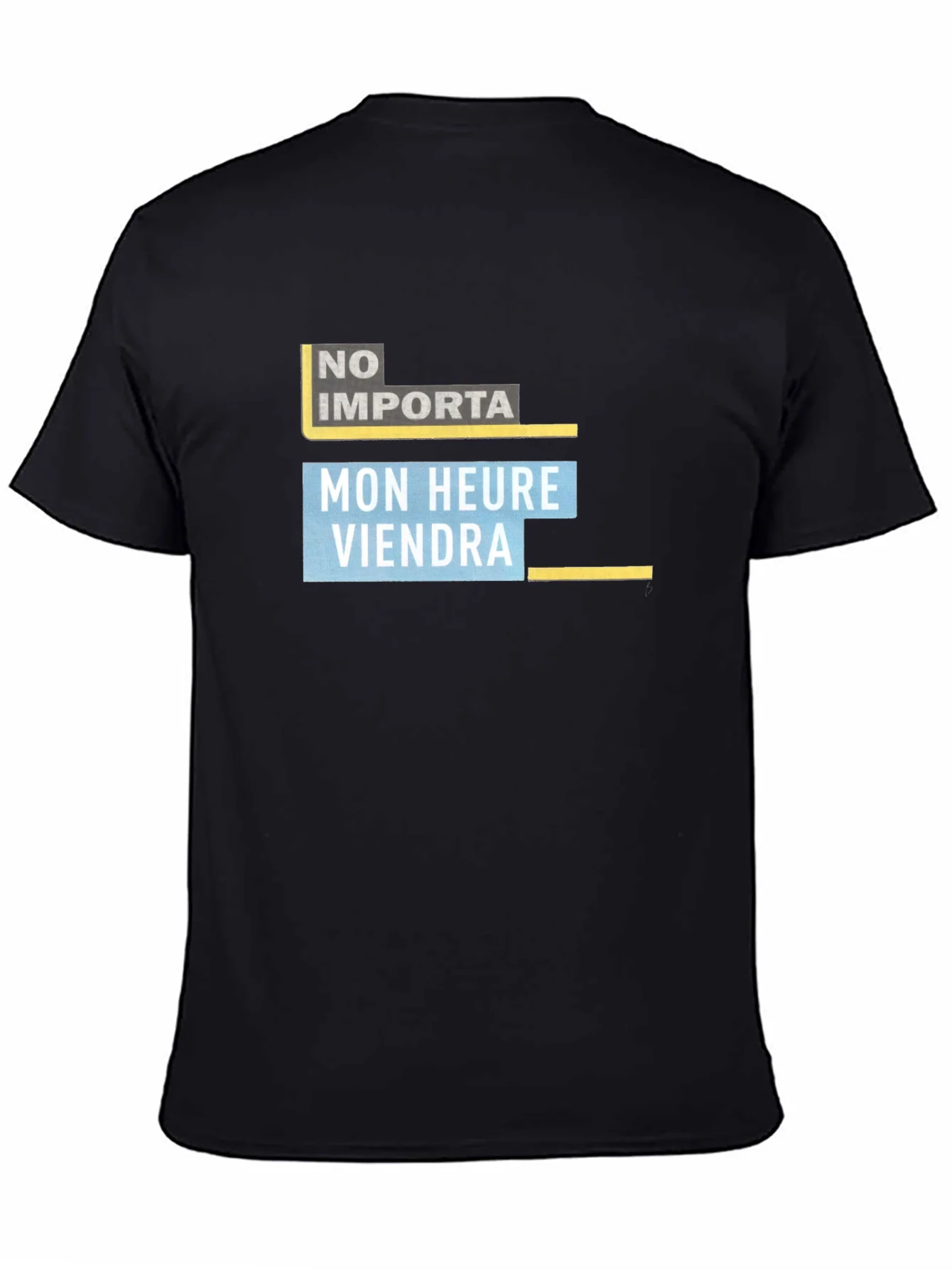 No Importa Graphic T-Shirt - Mon Heure Viendra