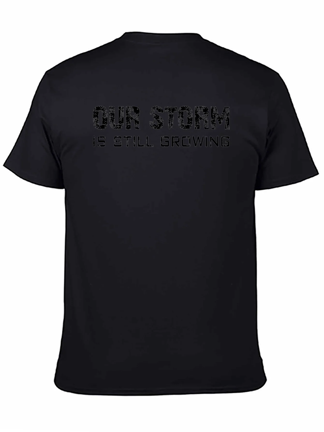 Our Storm is Still Growing Black T-Shirt