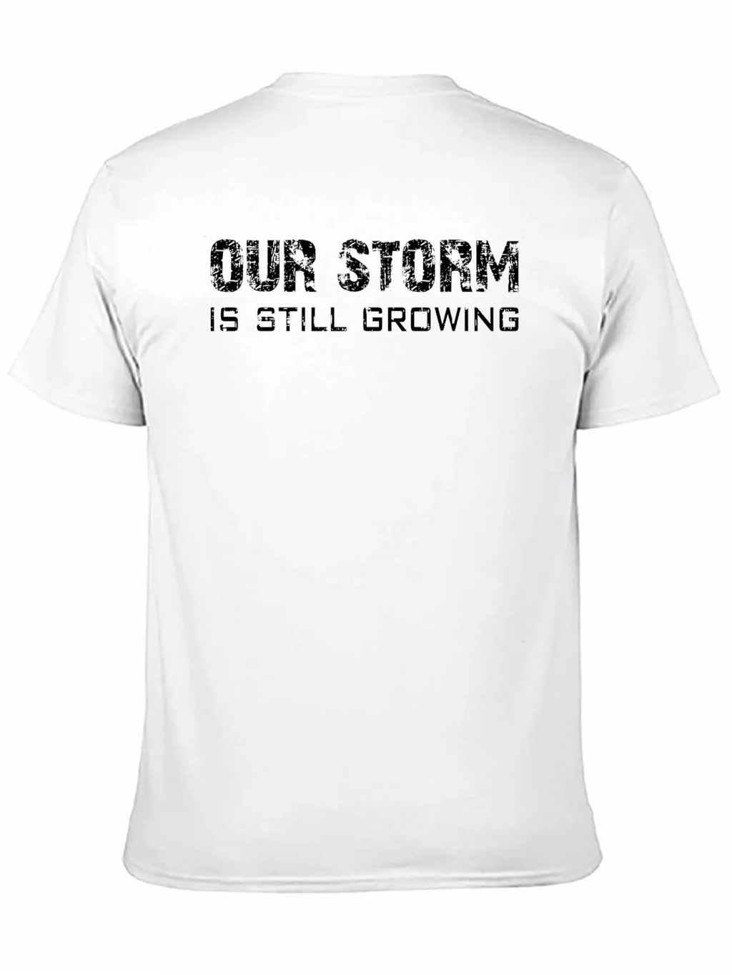 Our Storm is Still Growing Black T-Shirt