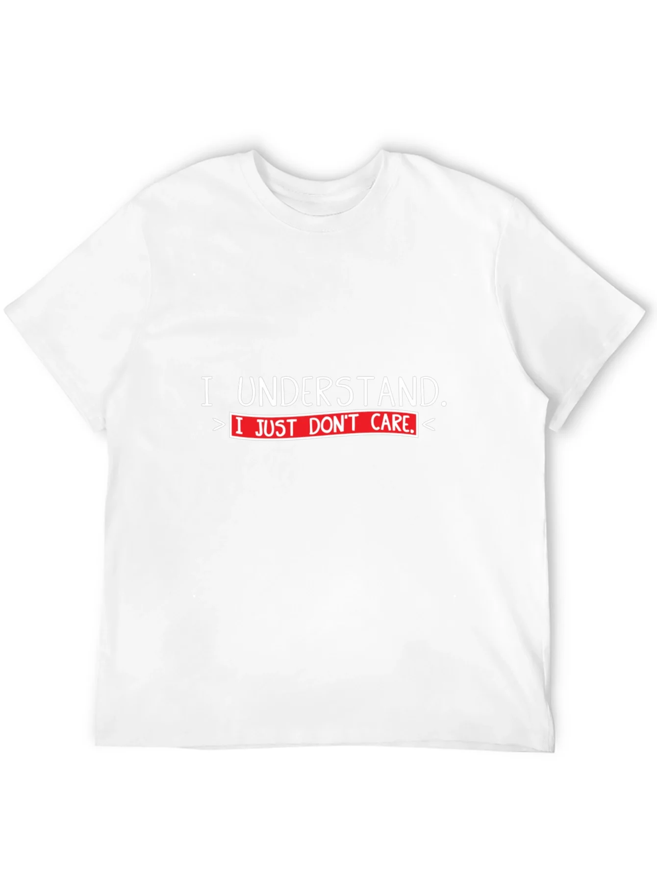 I Understand I Just Dont Care T-Shirt