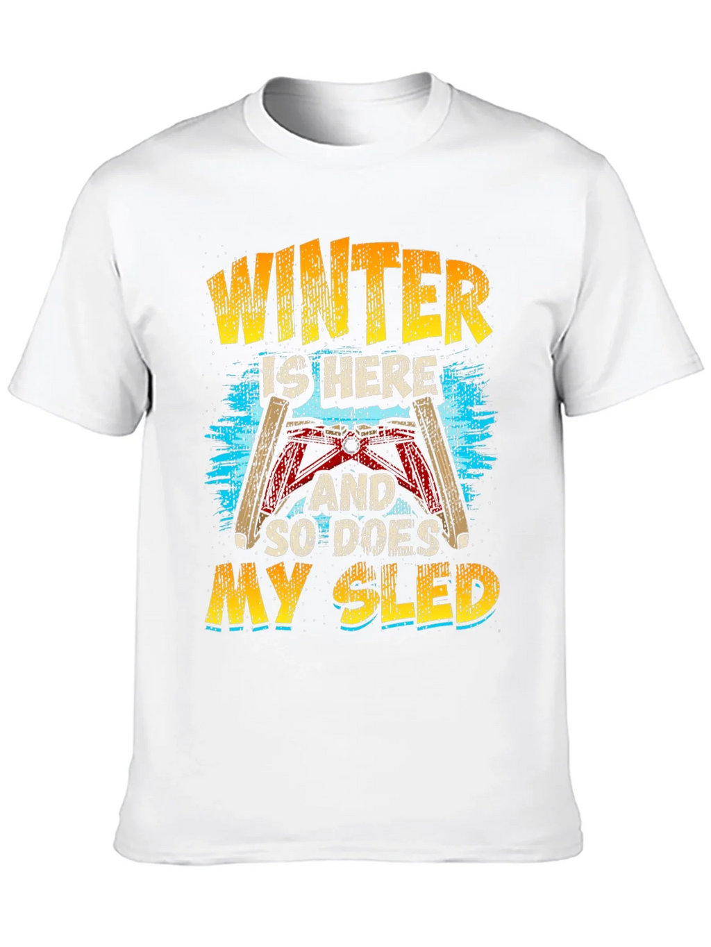 Winter Sled T-Shirt: Here and Ready to Ride