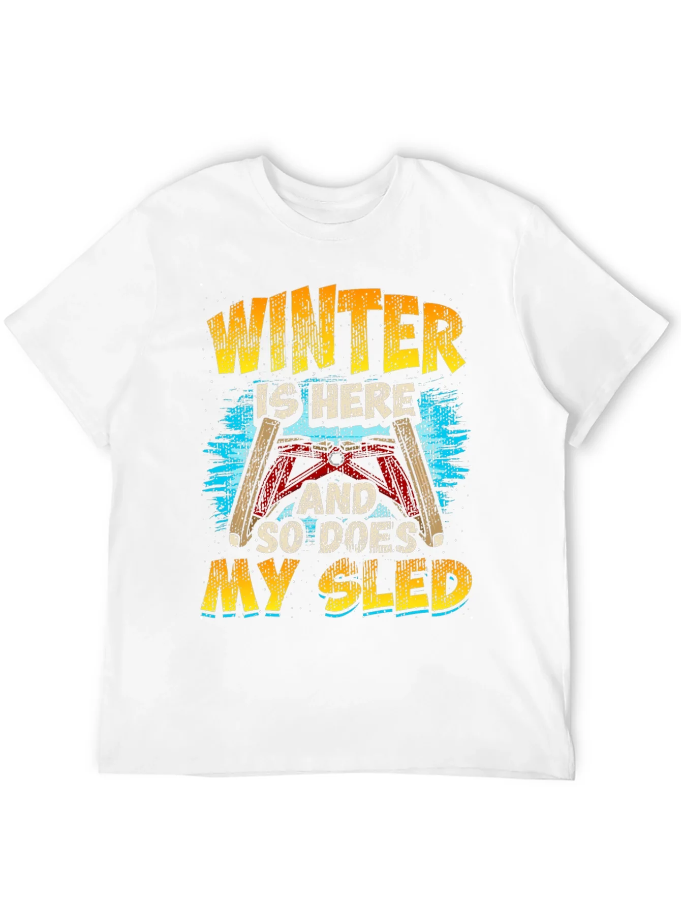 Winter Sled T-Shirt: Here and Ready to Ride