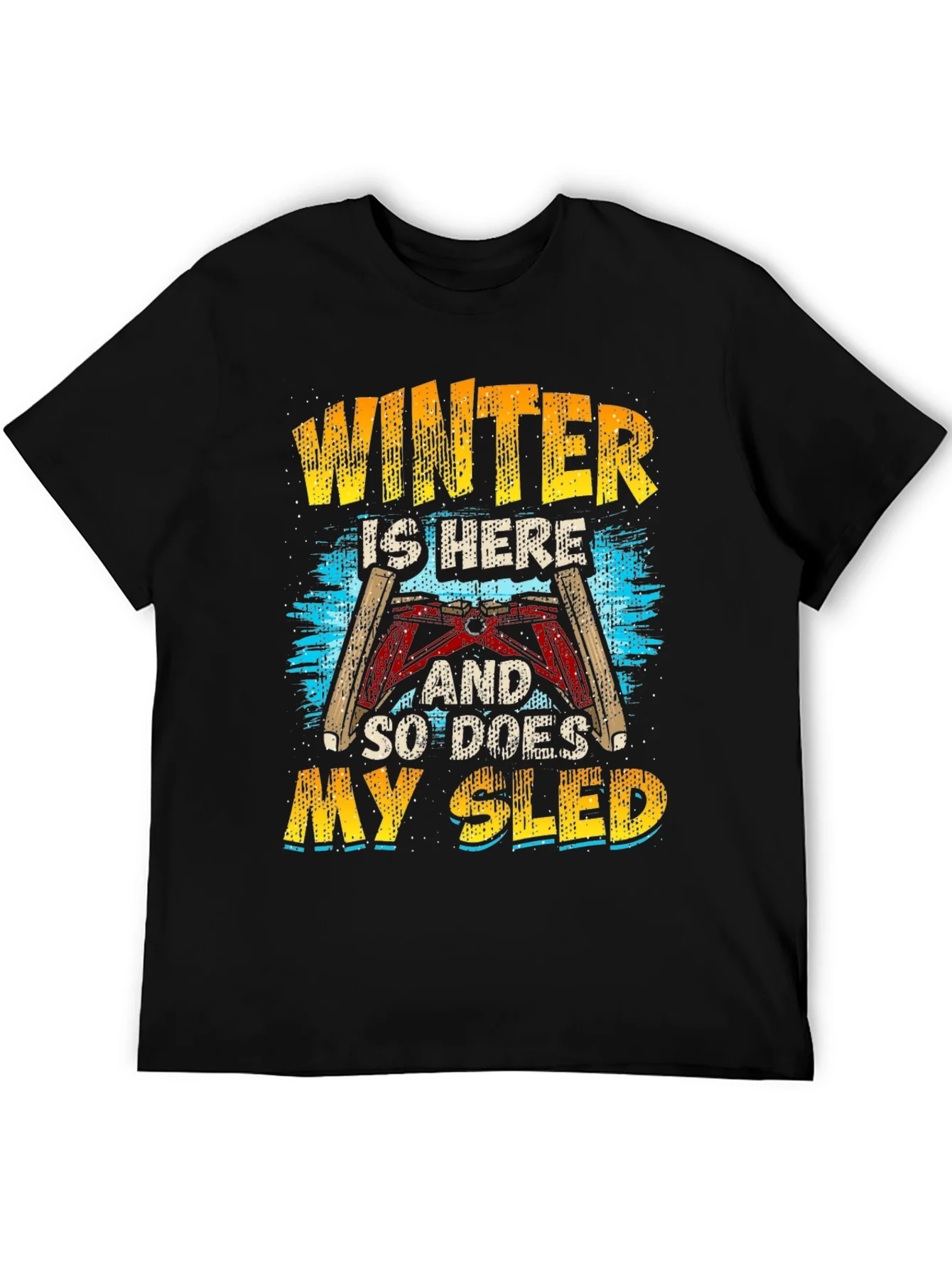 Winter Sled T-Shirt: Here and Ready to Ride