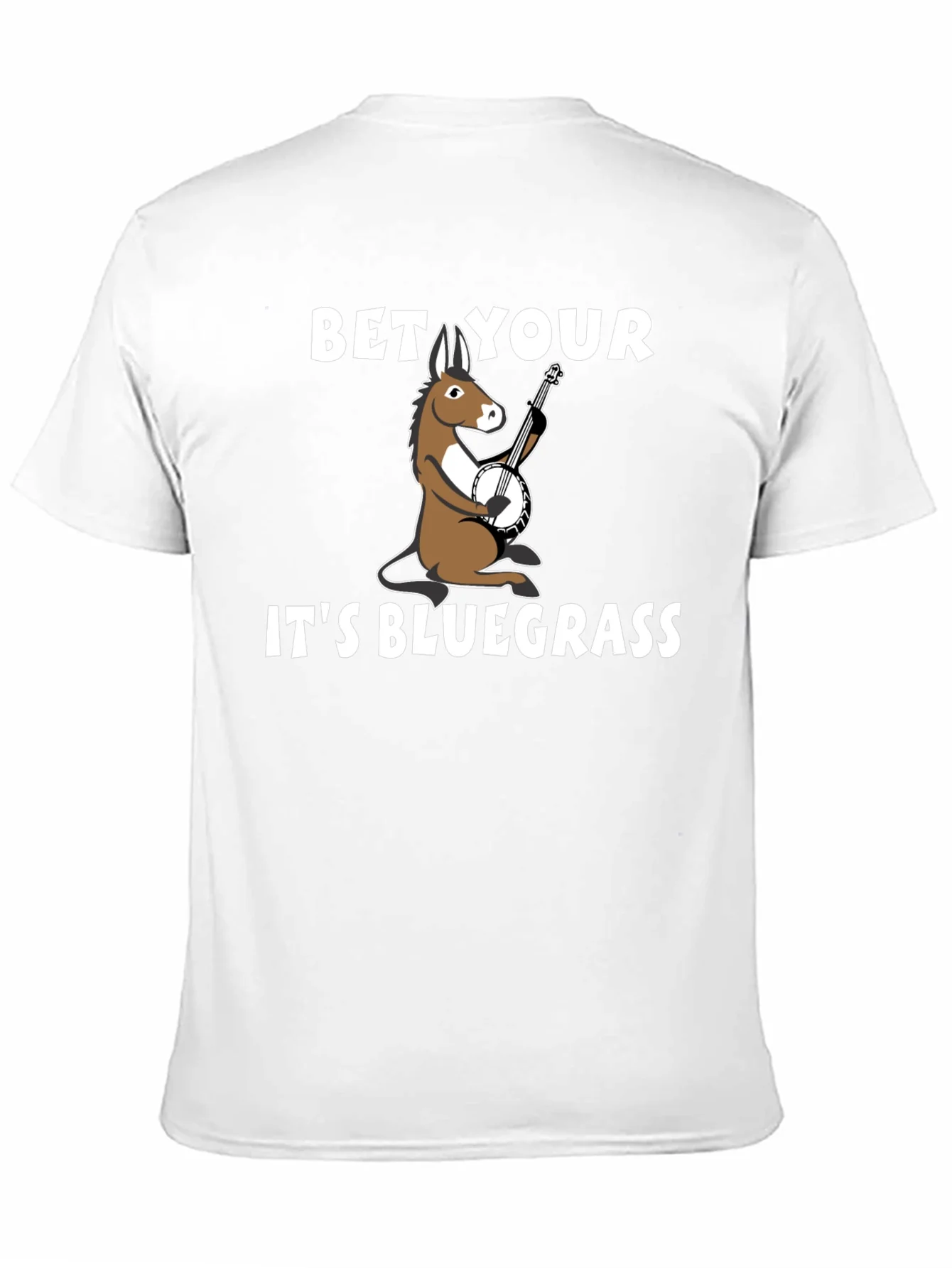 Bet Your A** Its Bluegrass T-Shirt