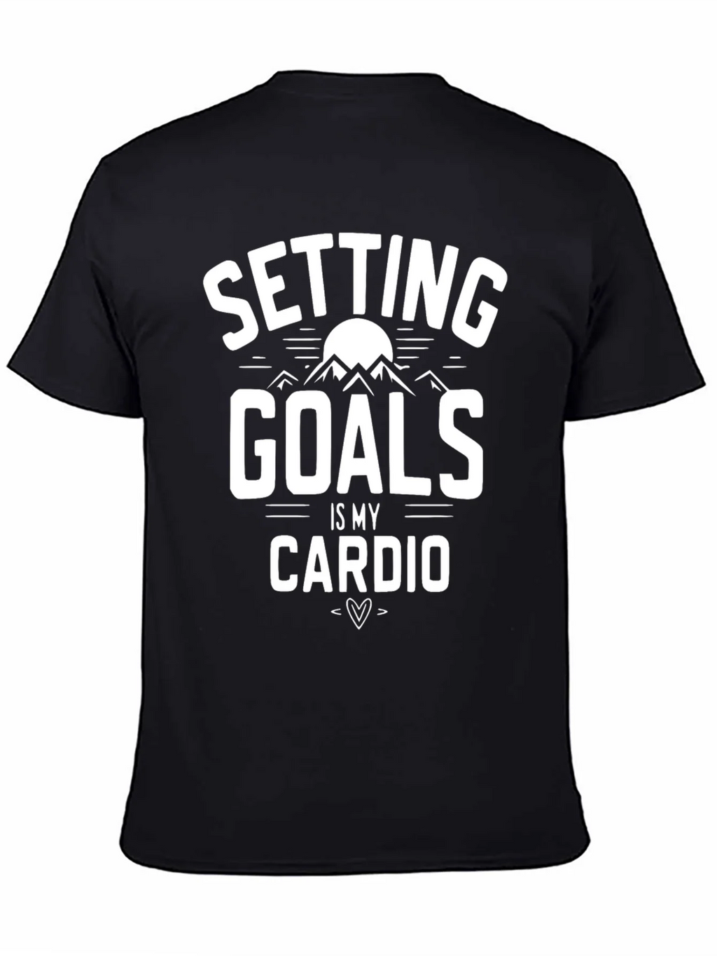 Setting Goals is My Cardio Black Graphic T-Shirt