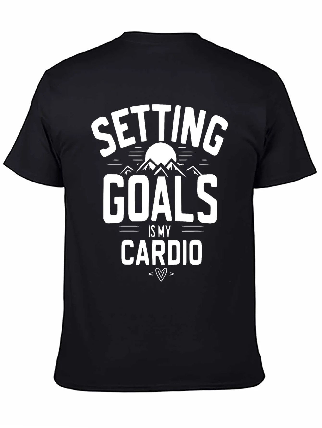 Setting Goals is My Cardio Black Graphic T-Shirt