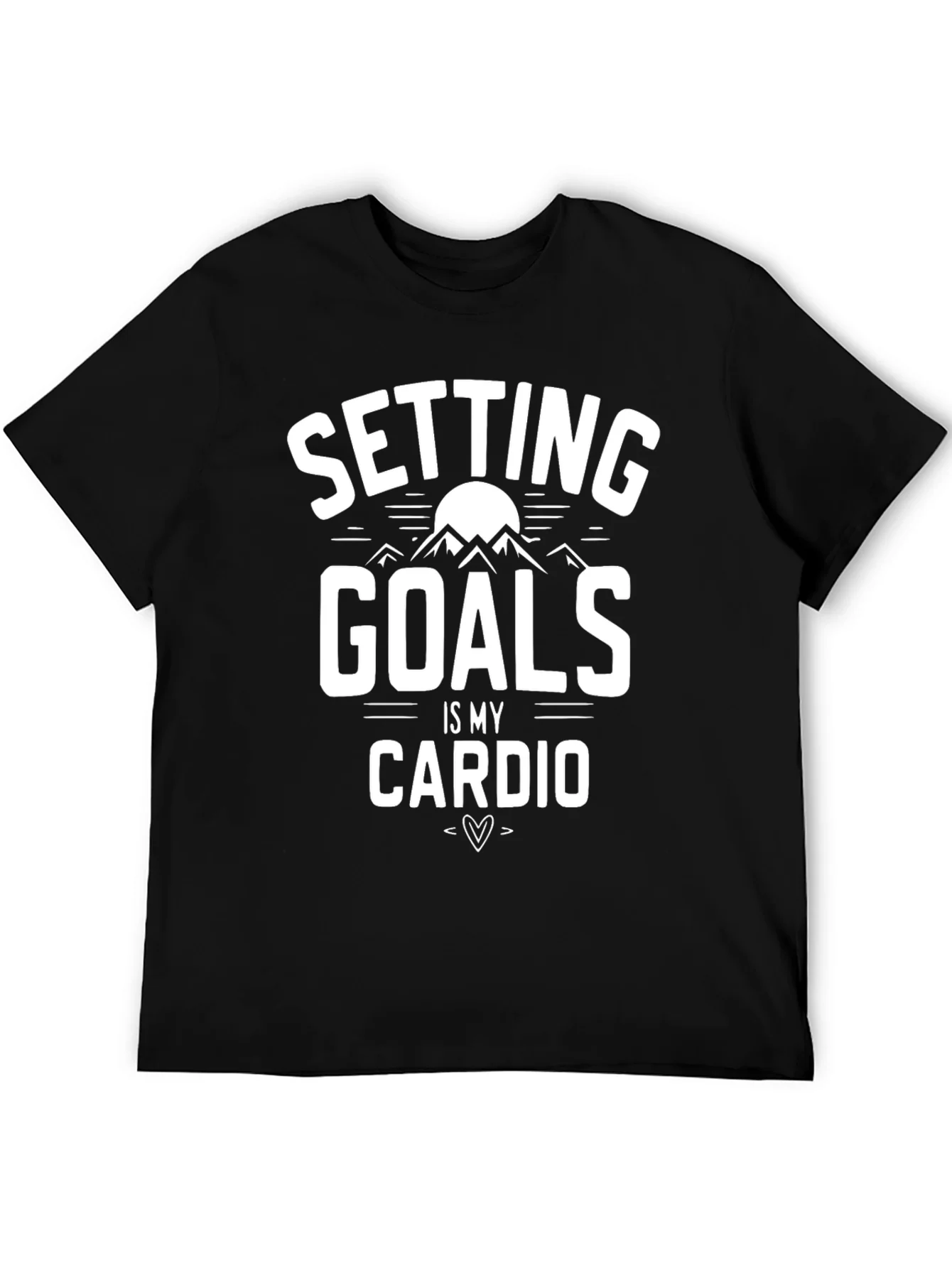 Setting Goals is My Cardio Black Graphic T-Shirt