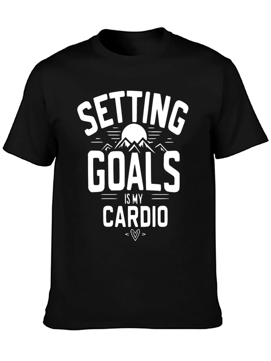 Setting Goals is My Cardio Black Graphic T-Shirt