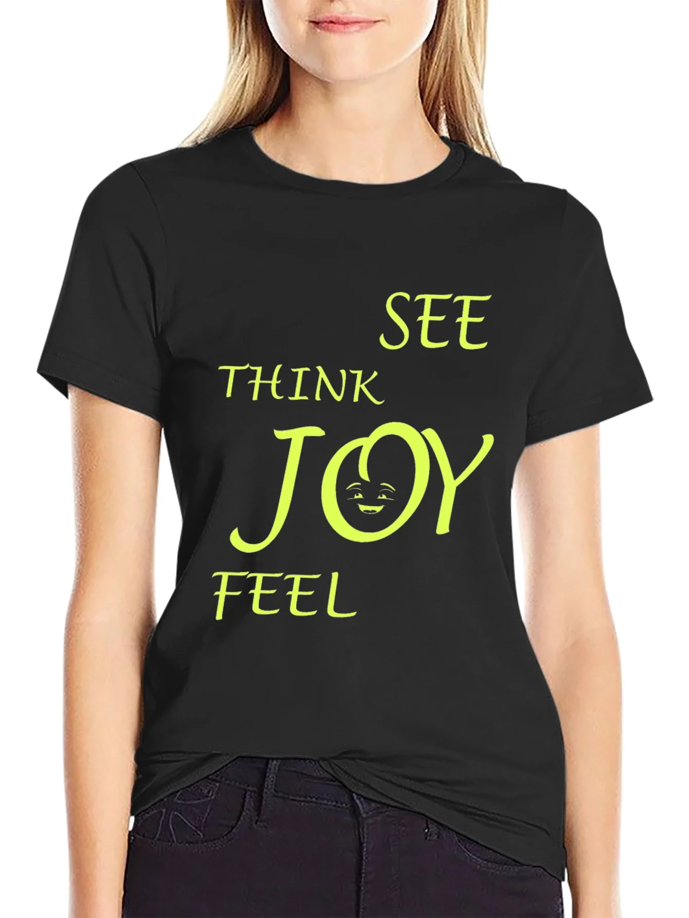 Think See Feel Joy T-Shirt