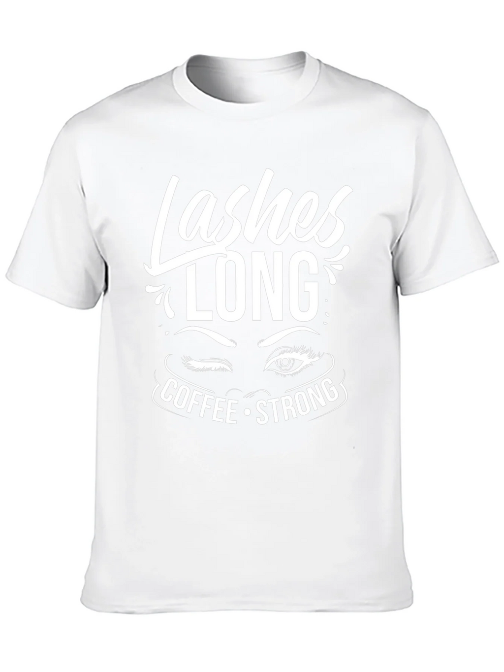 Lashes Long Coffee Strong Graphic Tee