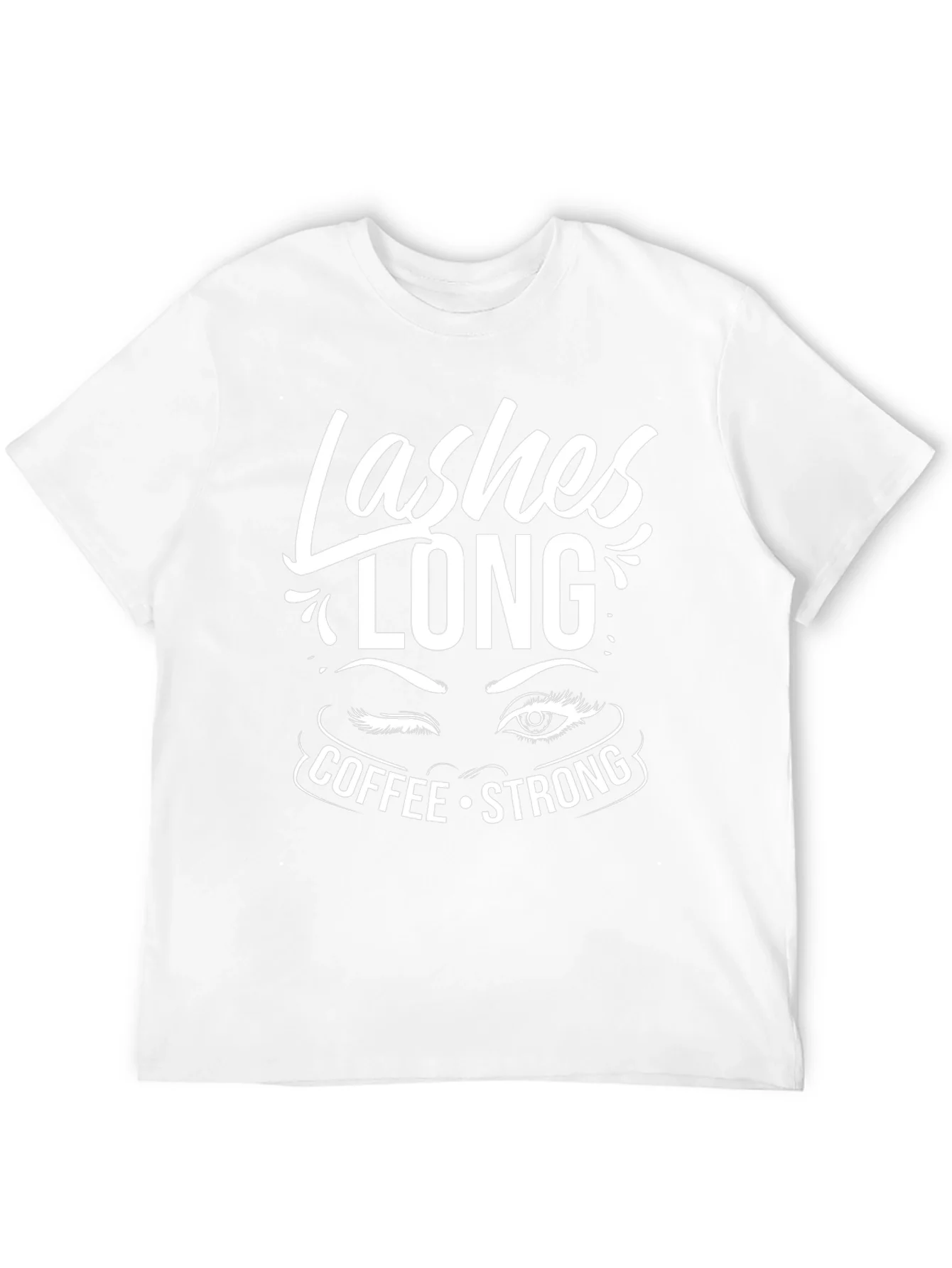 Lashes Long Coffee Strong Graphic Tee