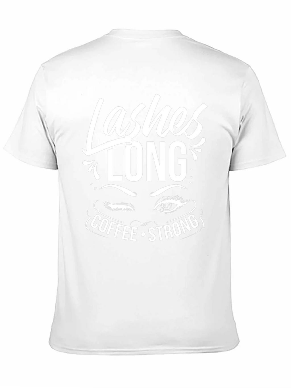 Lashes Long Coffee Strong Graphic Tee