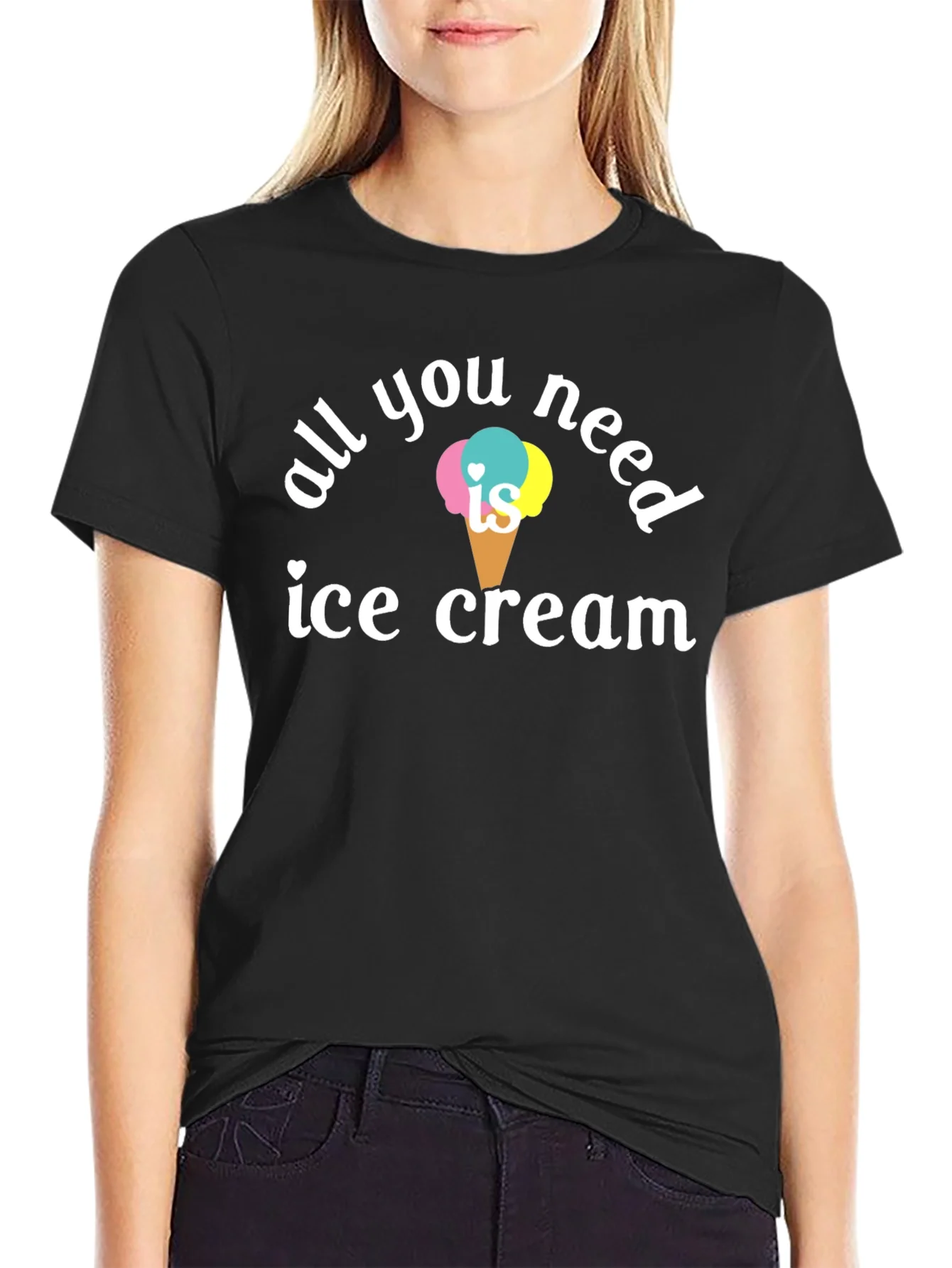 All You Need is Ice Cream T-Shirt