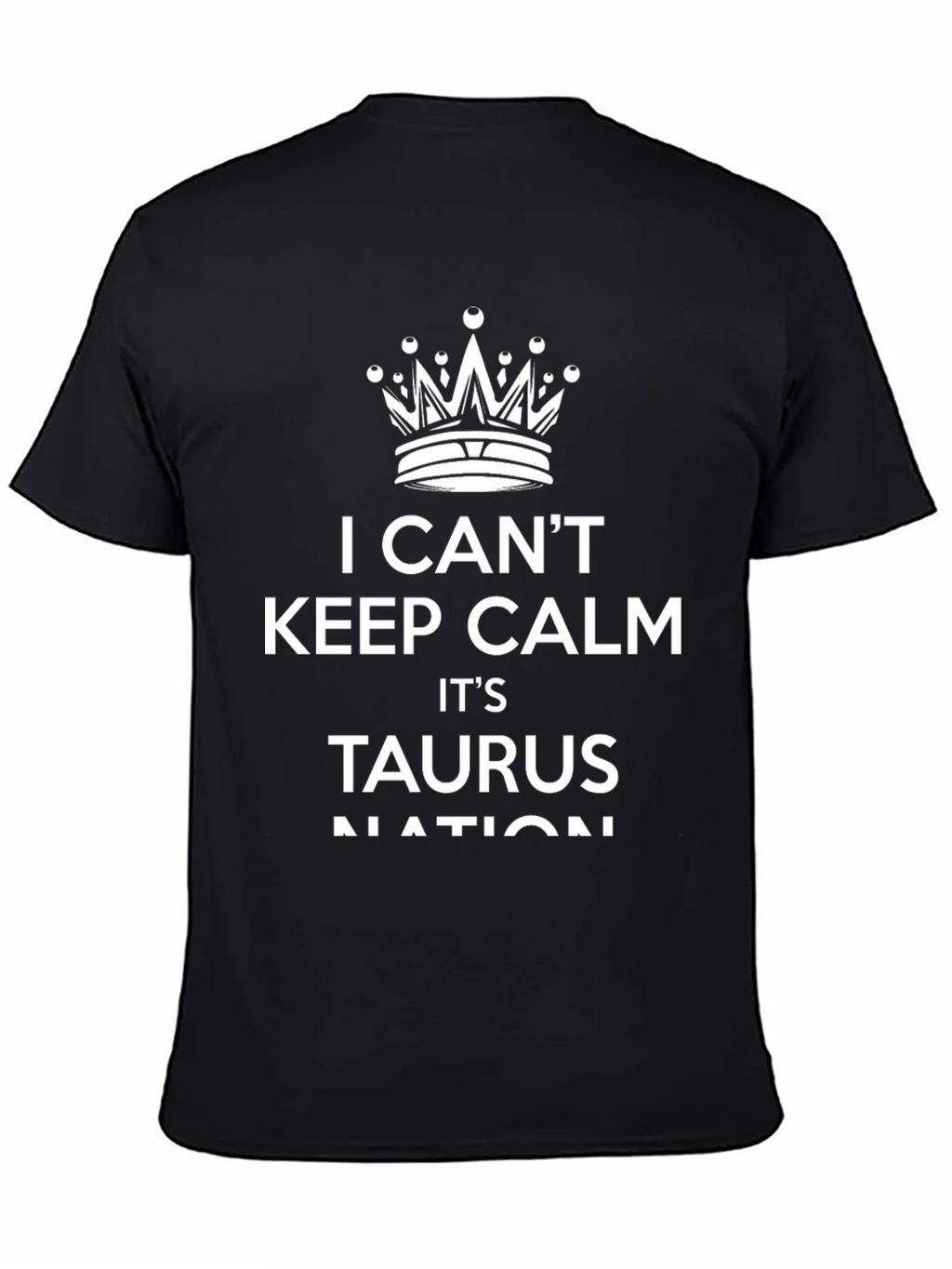 I Cant Keep Calm Taurus Nation Black T-Shirt