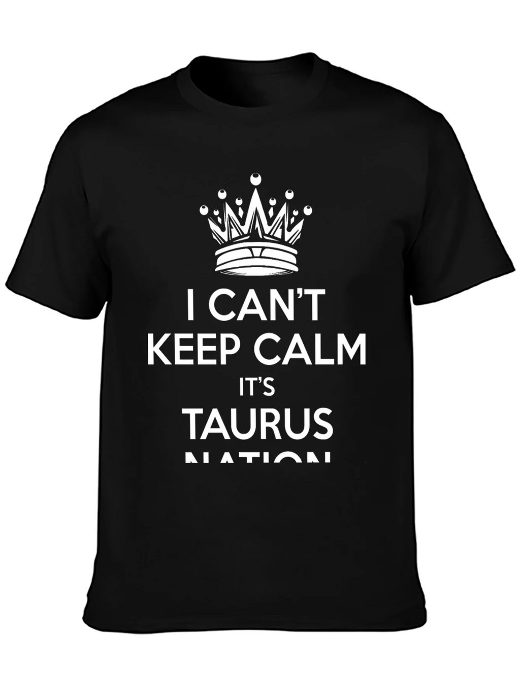 I Cant Keep Calm Taurus Nation Black T-Shirt