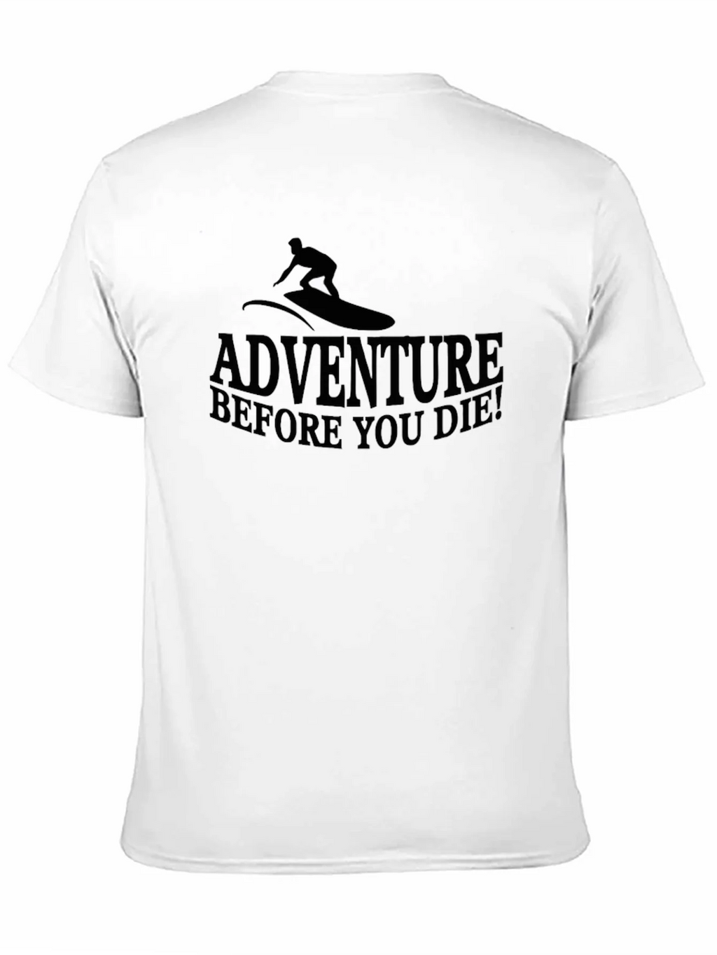 Adventure Before You Die Black T-Shirt