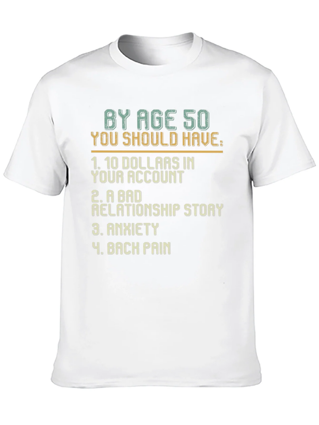 Humorous By Age 50 Graphic T-Shirt