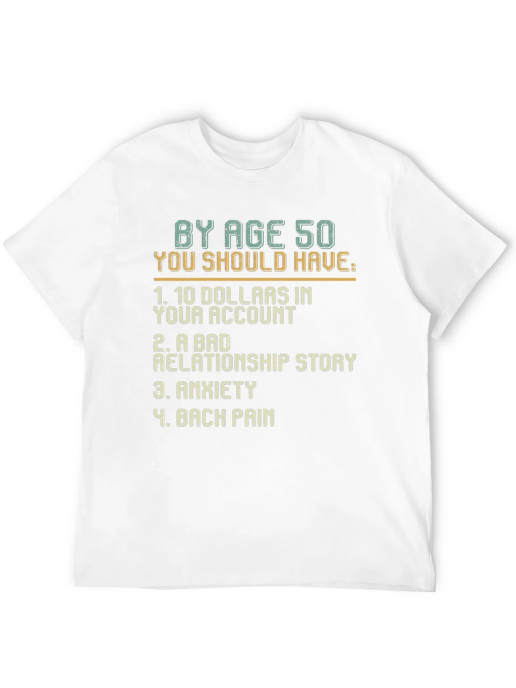 Humorous By Age 50 Graphic T-Shirt