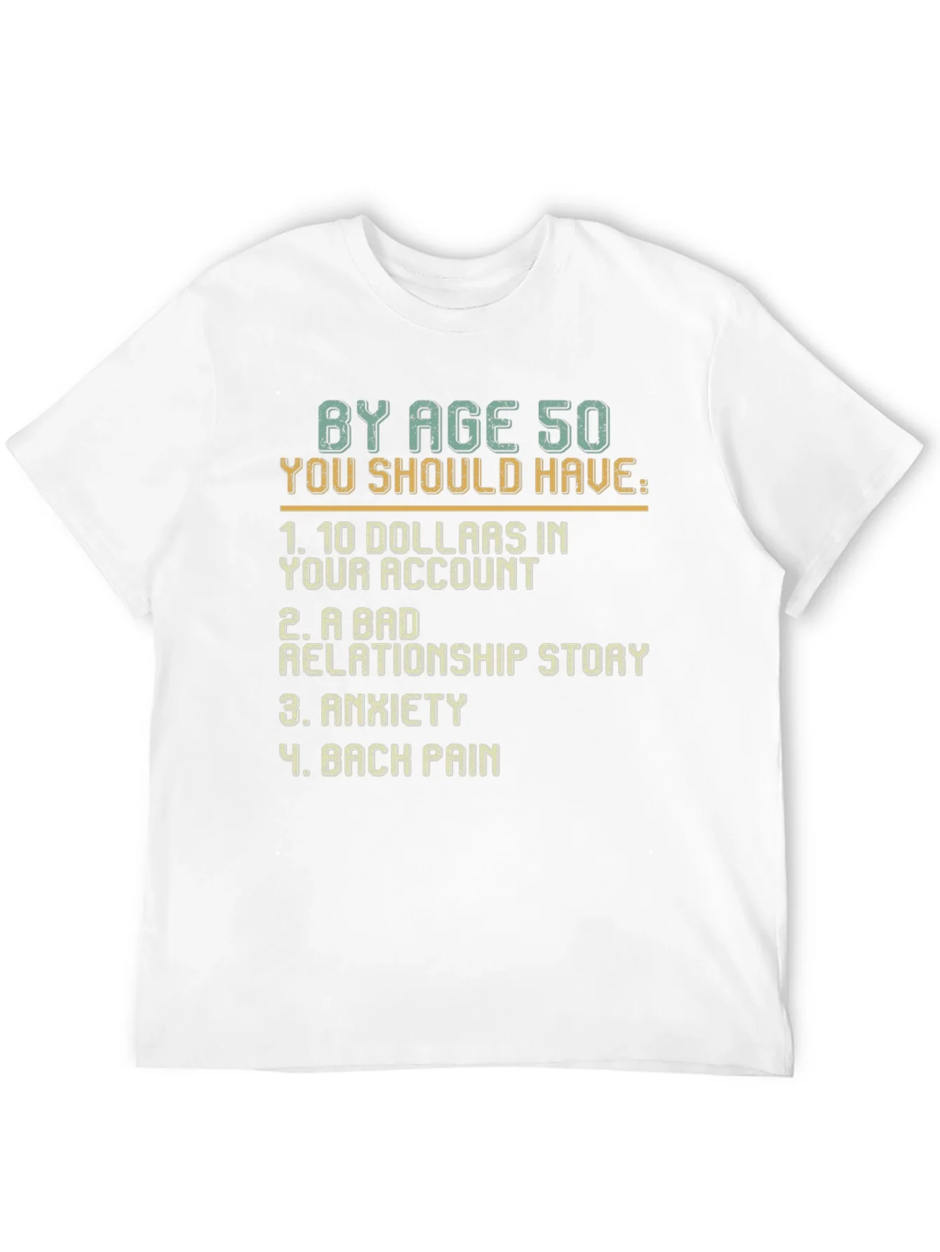 Humorous By Age 50 Graphic T-Shirt