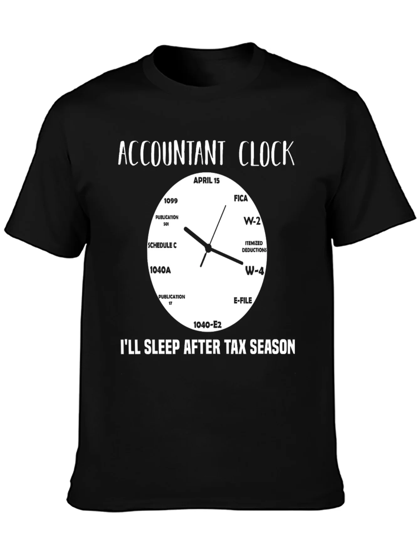 Accountant Clock T-Shirt - Tax Season Humor
