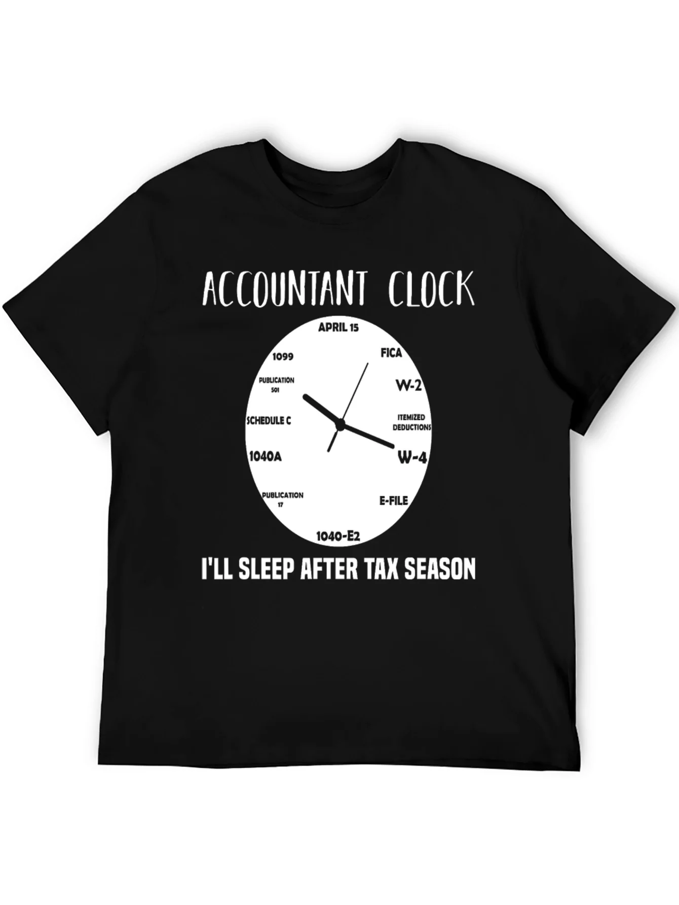 Accountant Clock T-Shirt - Tax Season Humor