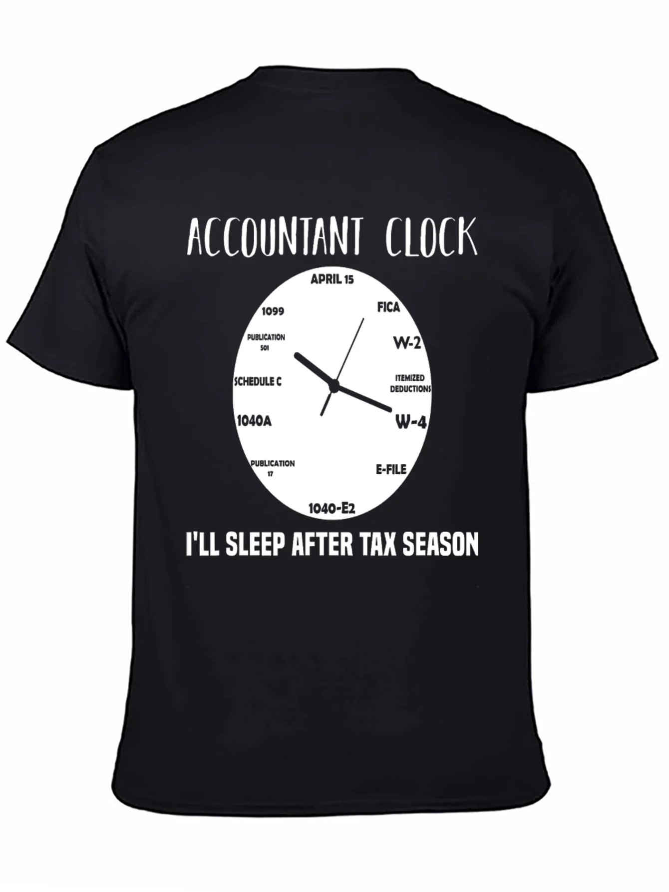 Accountant Clock T-Shirt - Tax Season Humor