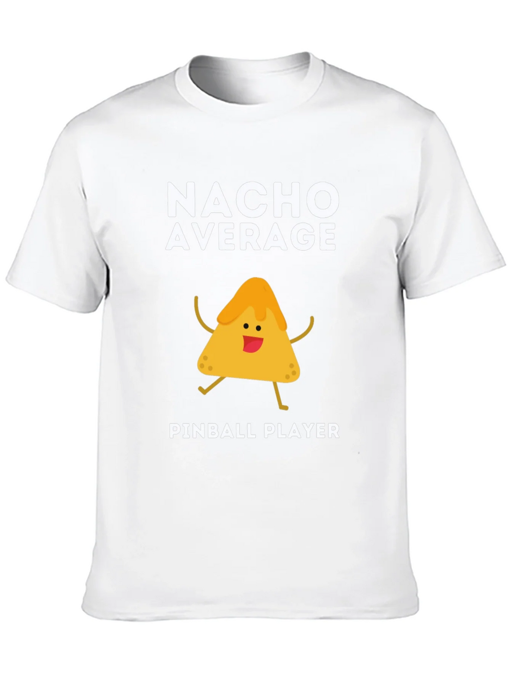 Nacho Average Pinball Player Funny Graphic Tee