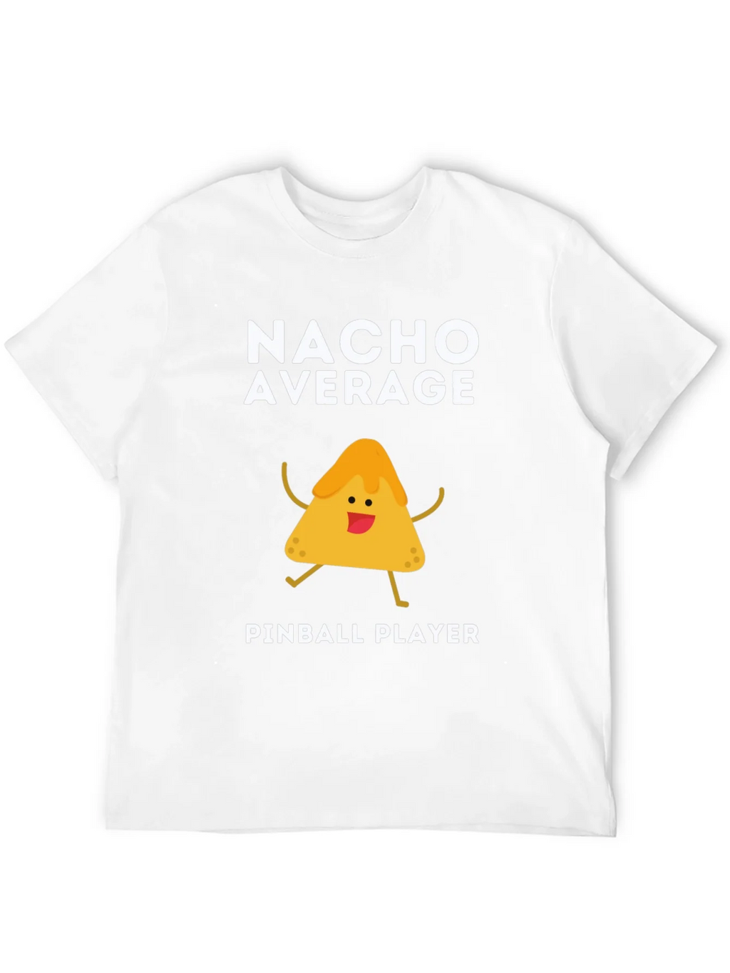 Nacho Average Pinball Player Funny Graphic Tee