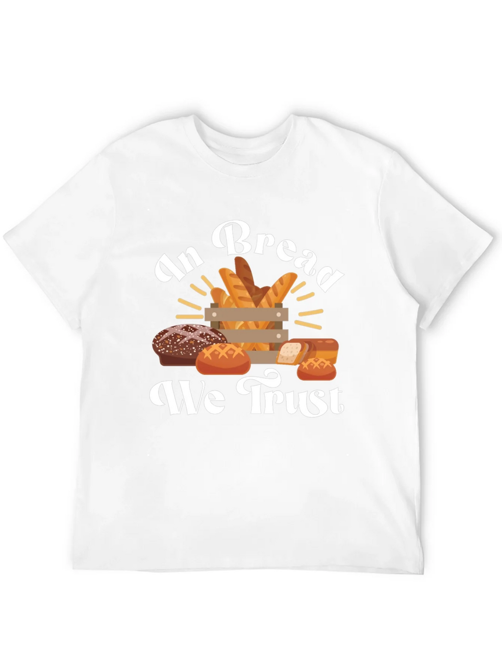 In Bread We Trust Graphic T-Shirt