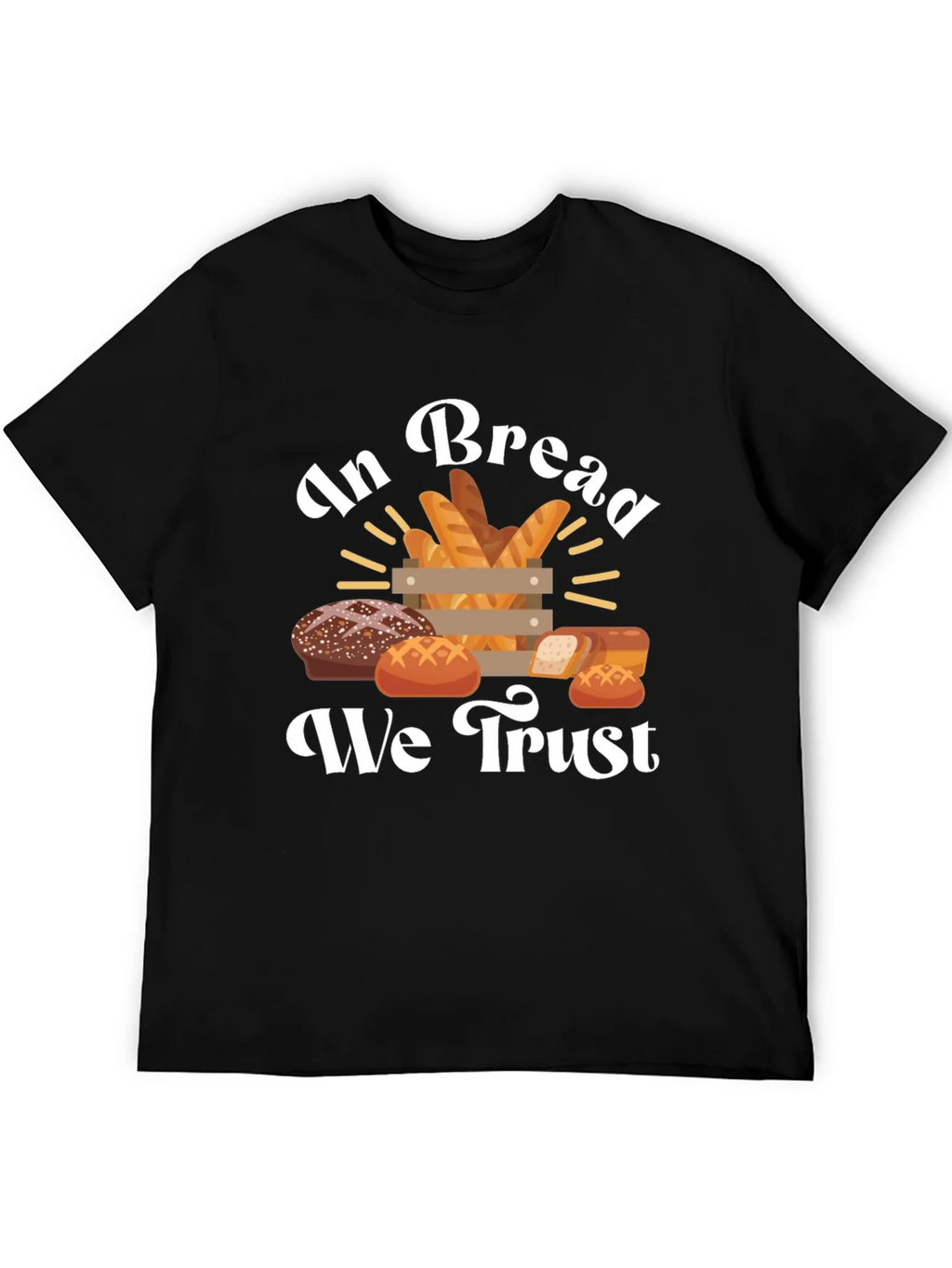 In Bread We Trust Graphic T-Shirt