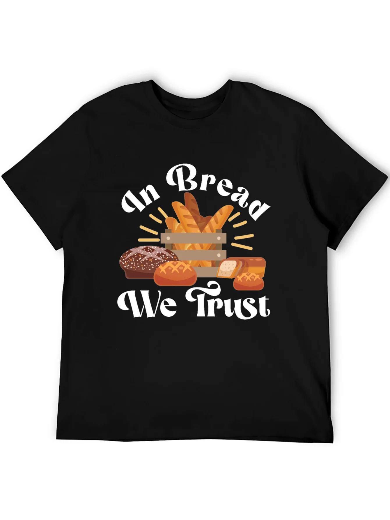 In Bread We Trust Graphic T-Shirt