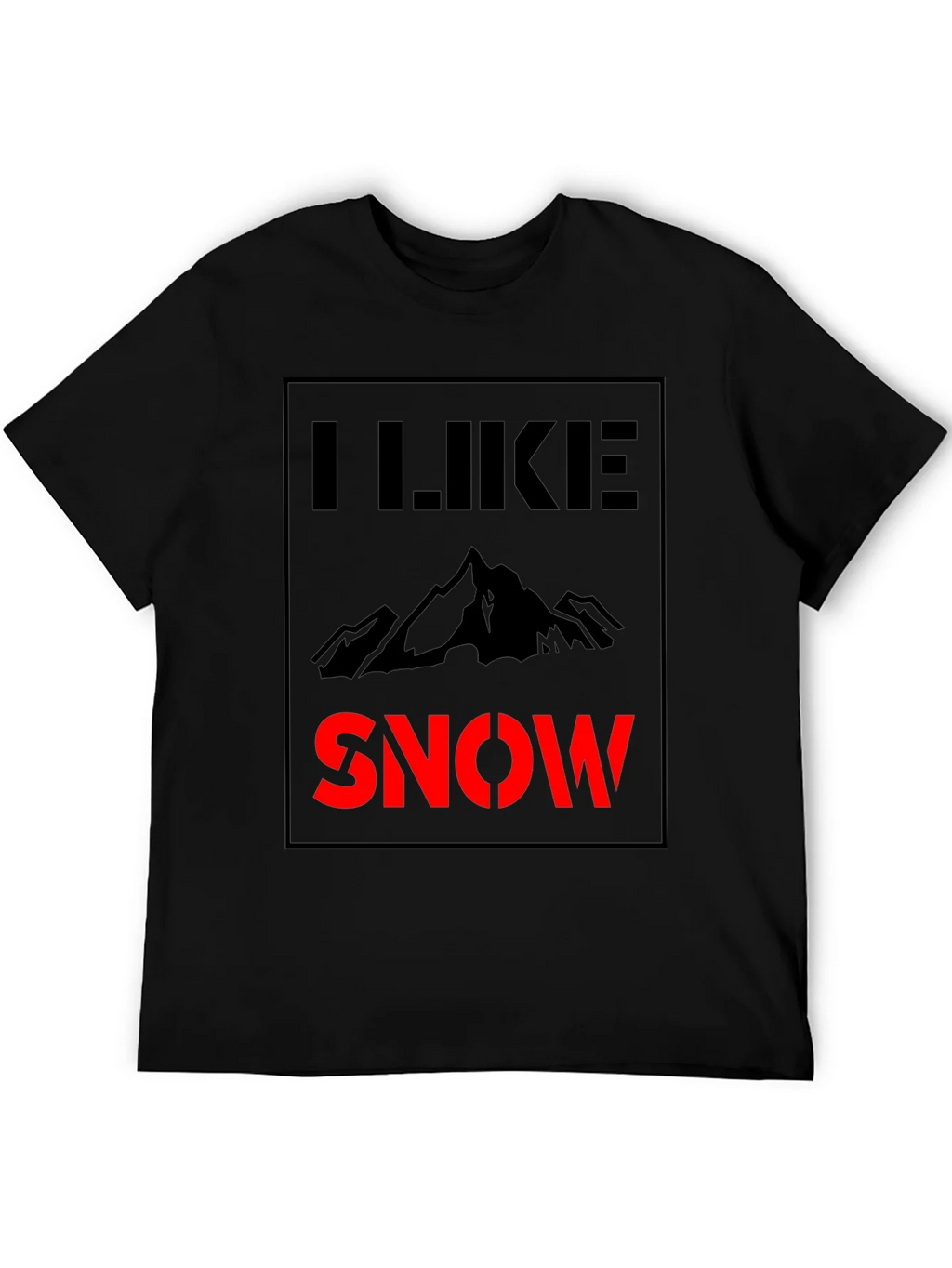 I Like Snow T-Shirt