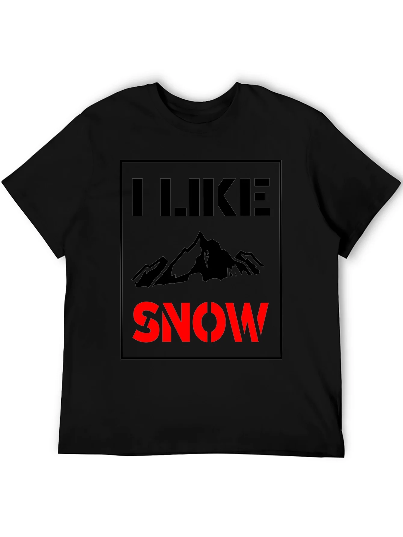 I Like Snow T-Shirt