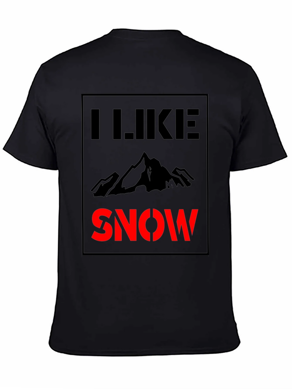 I Like Snow T-Shirt