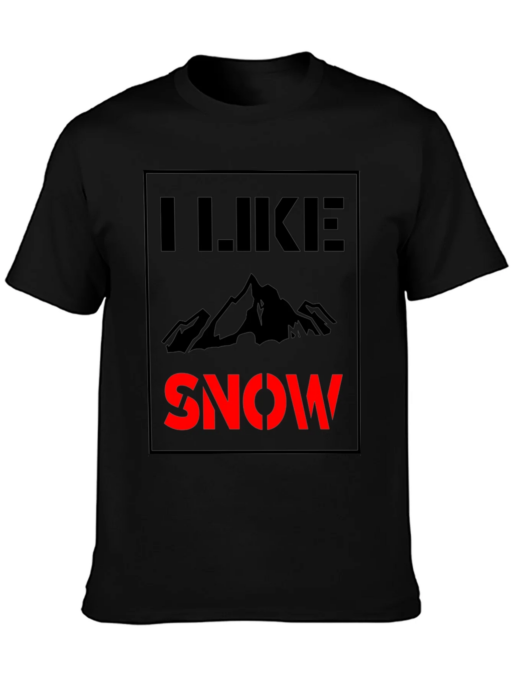 I Like Snow T-Shirt