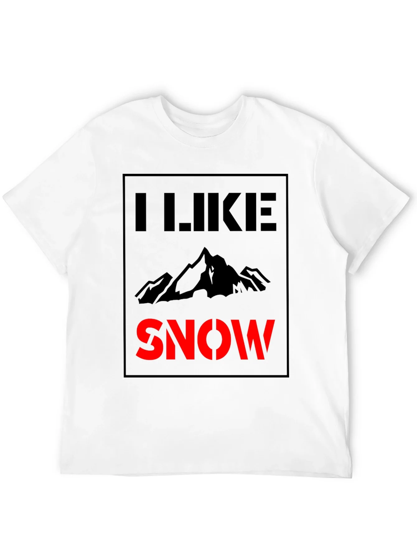 I Like Snow T-Shirt