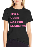 Its a Good Day for Learning Graphic Tee