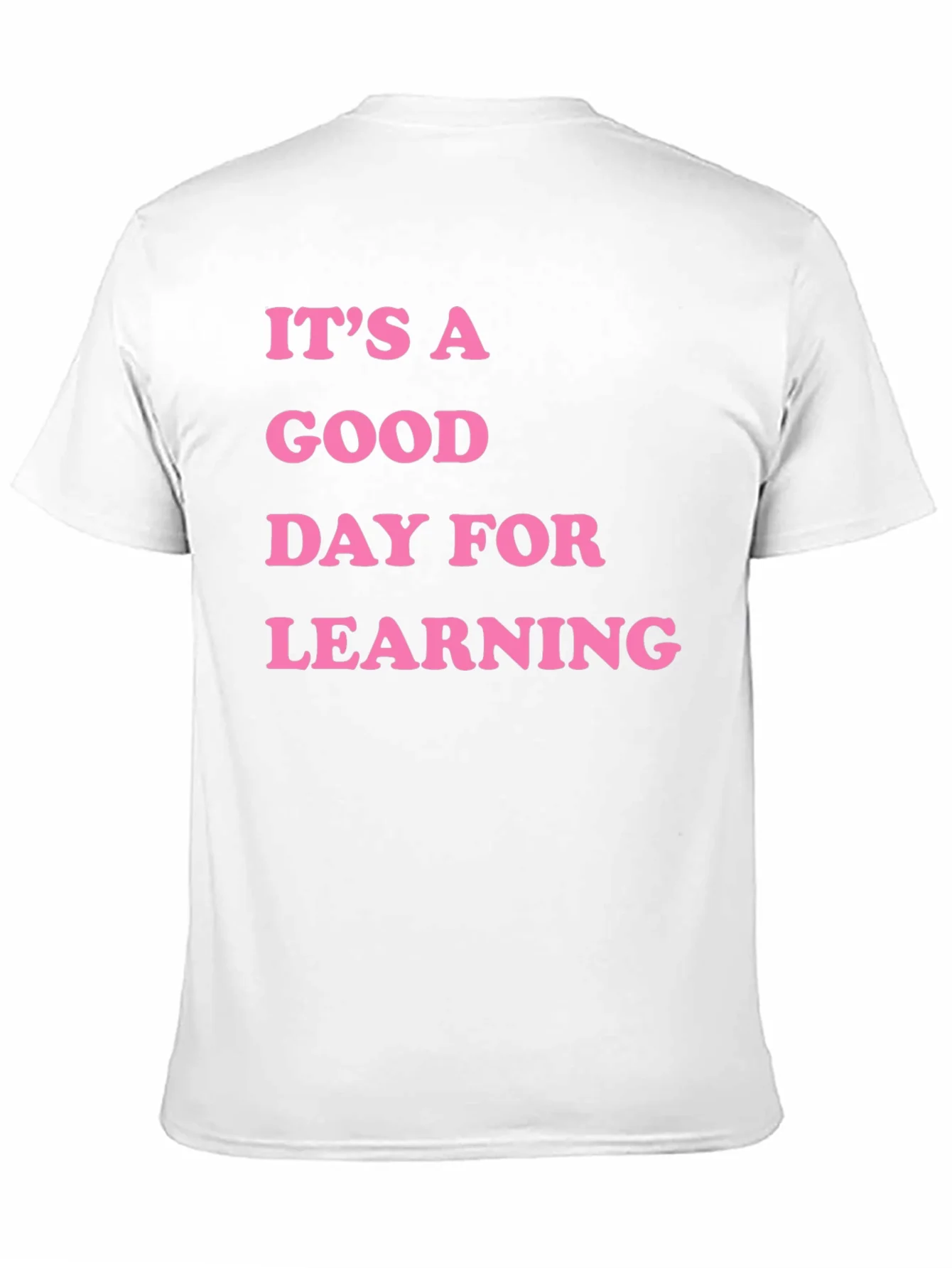Its a Good Day for Learning Graphic Tee