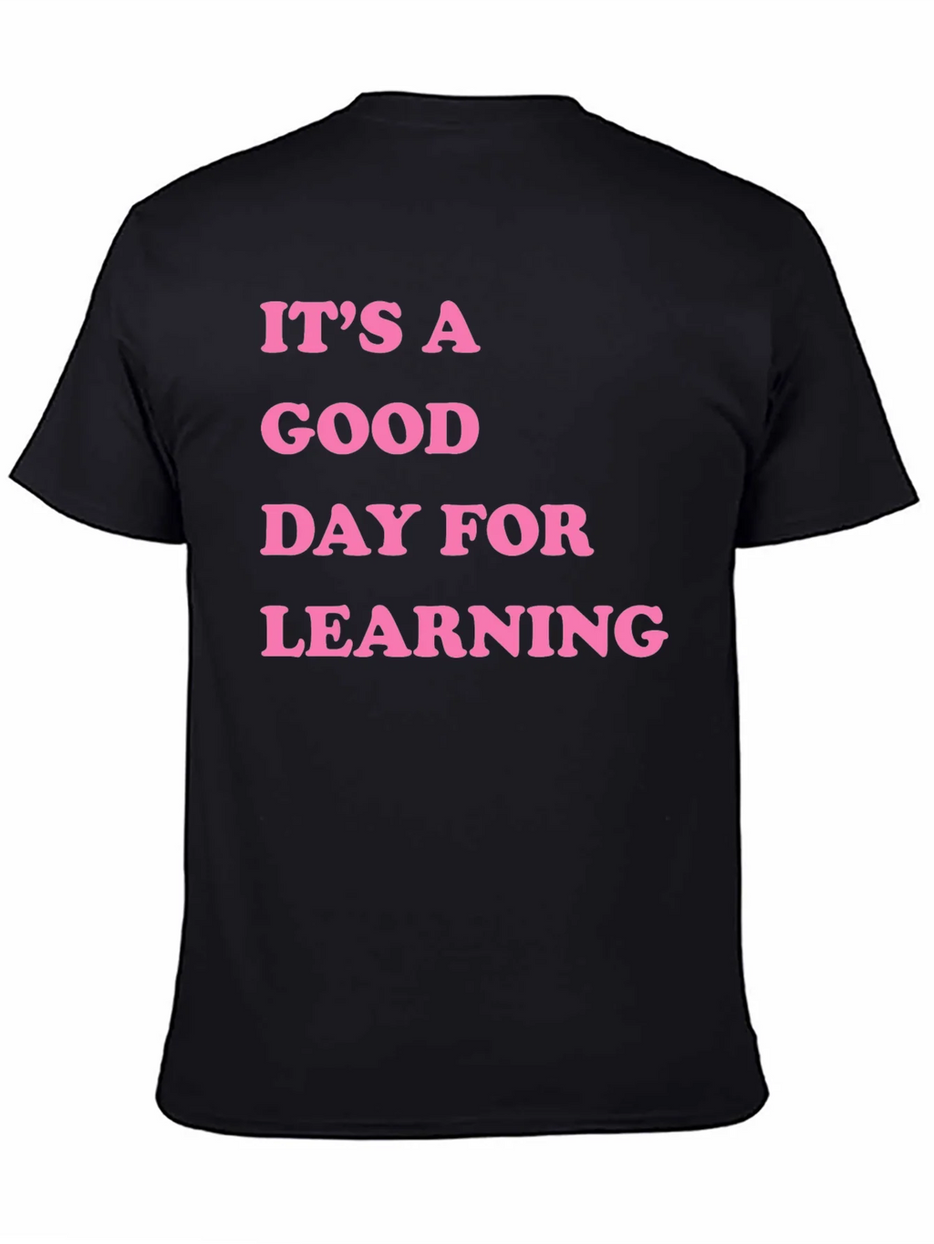 Its a Good Day for Learning Graphic Tee