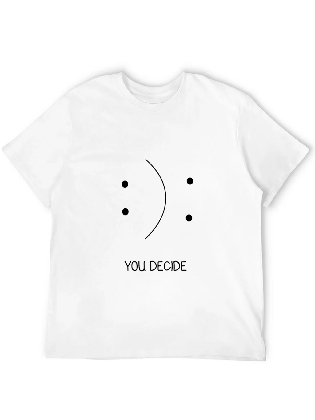 You Decide Graphic Tee - Unisex Black T-Shirt