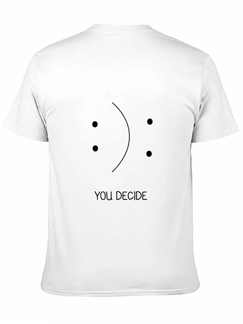 You Decide Graphic Tee - Unisex Black T-Shirt