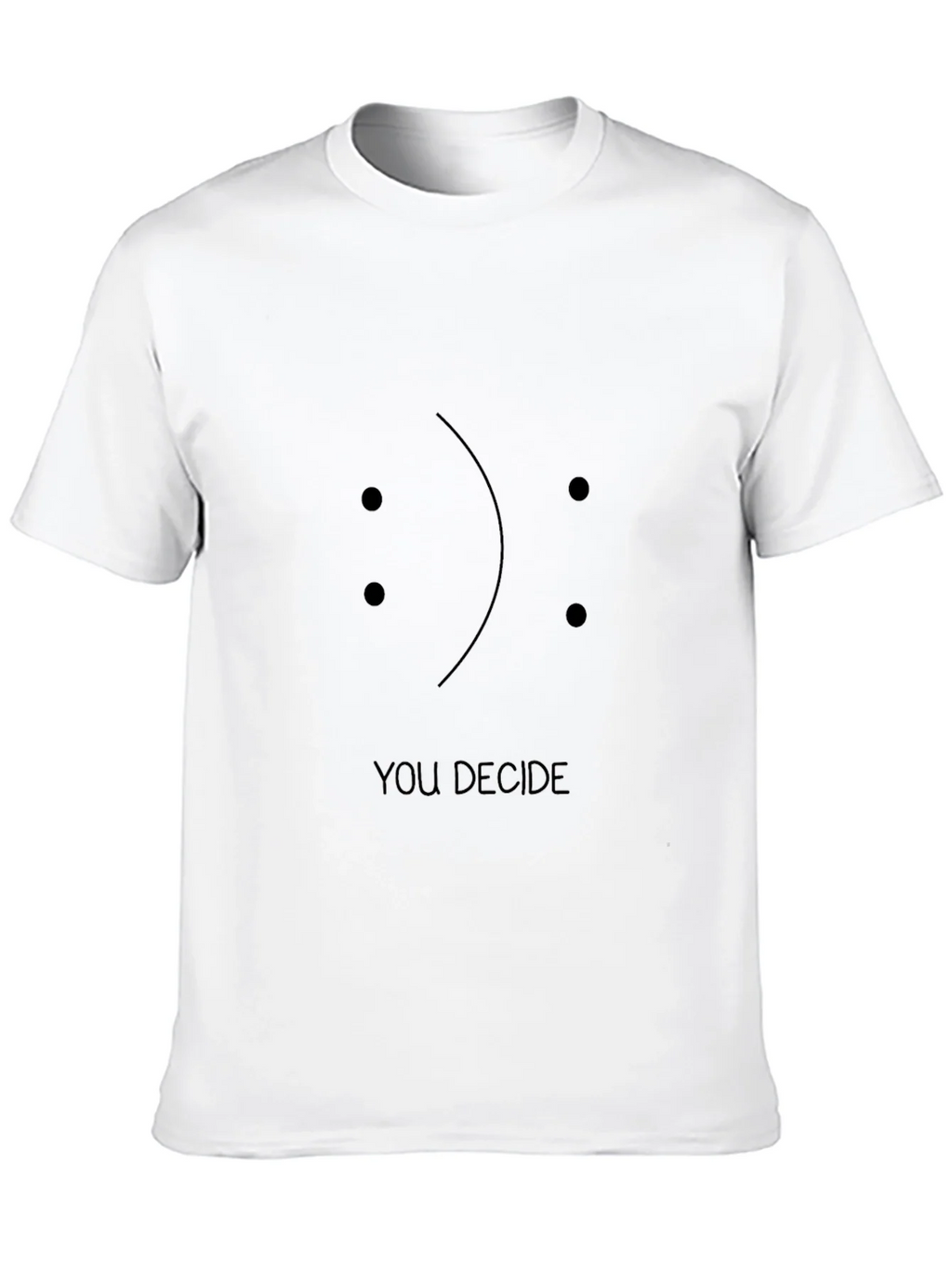 You Decide Graphic Tee - Unisex Black T-Shirt