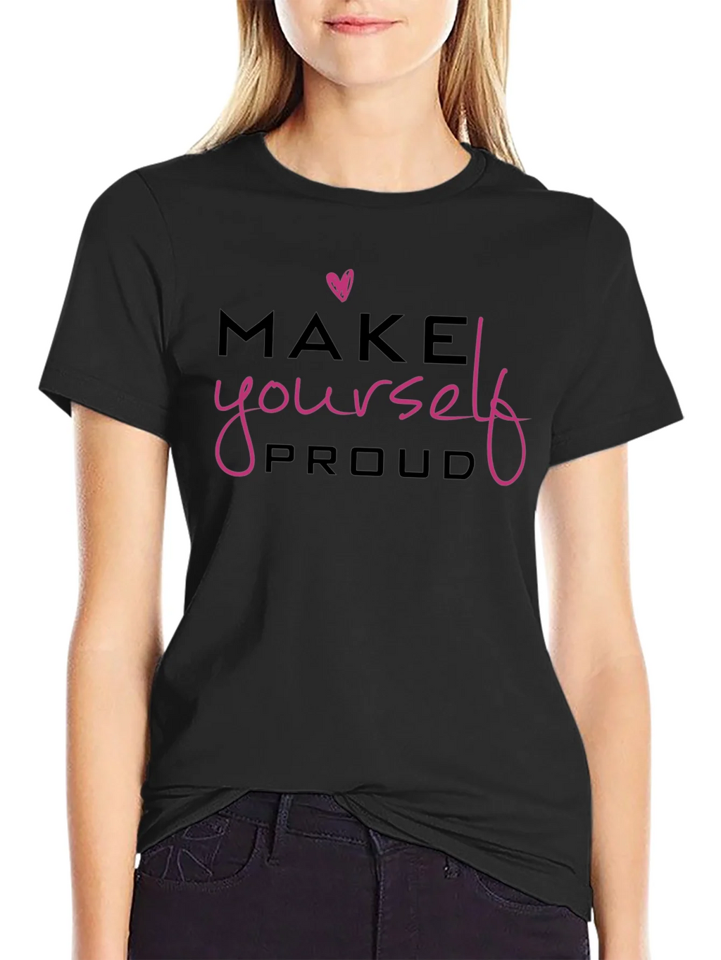 Make Yourself Proud Black Graphic Tee