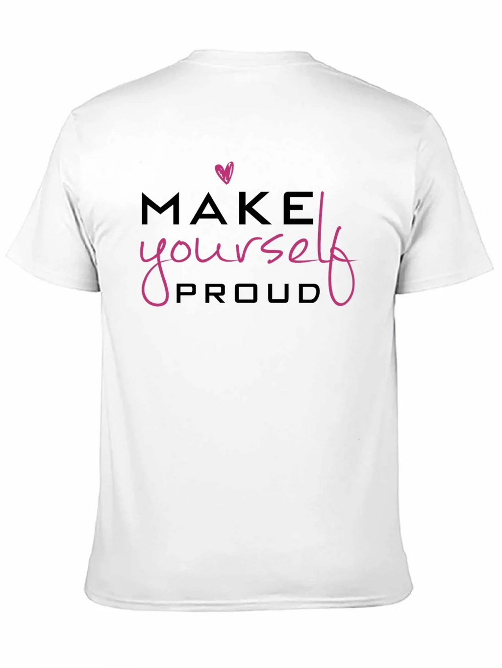 Make Yourself Proud Black Graphic Tee