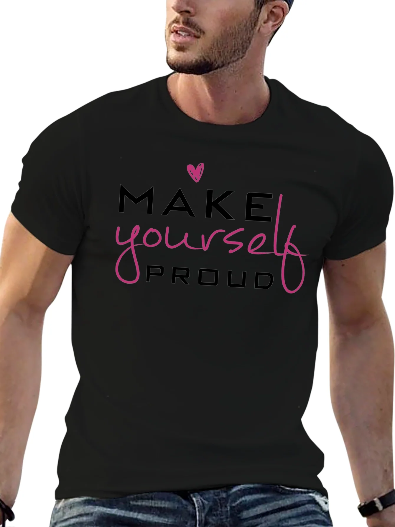 Make Yourself Proud Black Graphic Tee