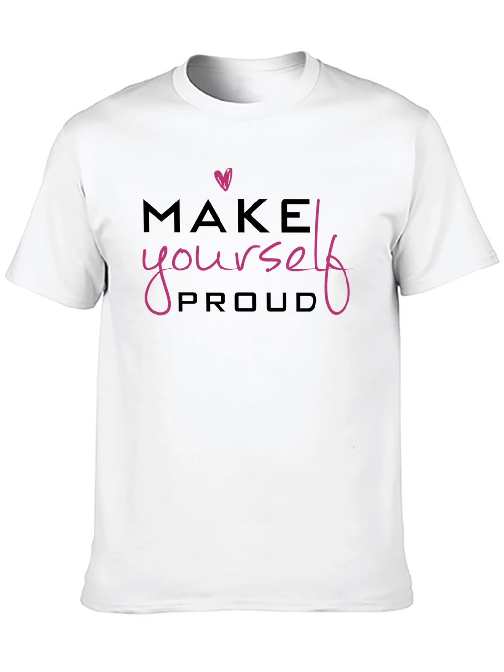 Make Yourself Proud Black Graphic Tee