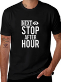 Next Stop After Hour Graphic Tee