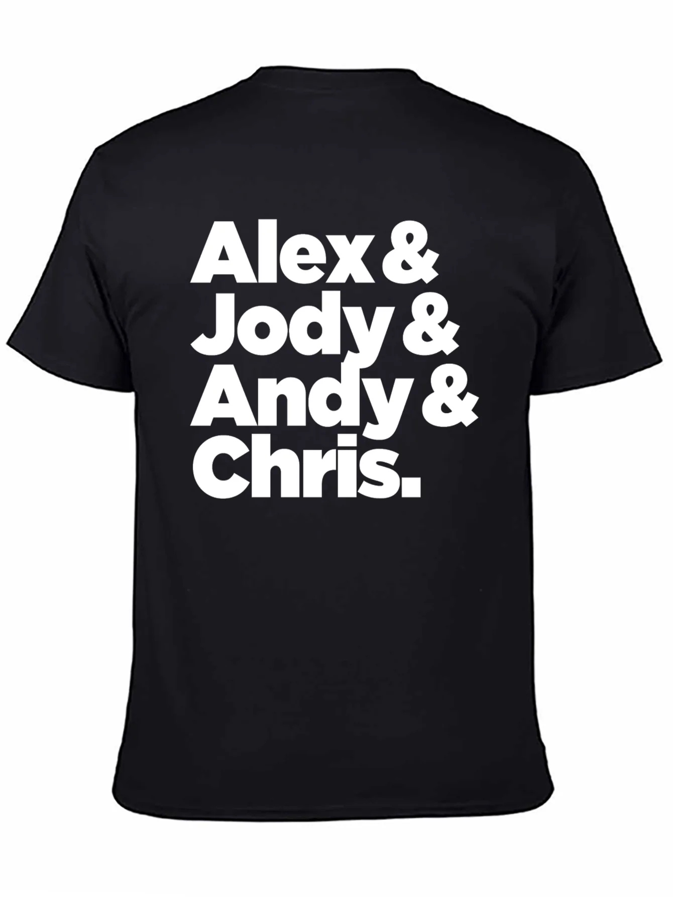 Alex & Jody & Andy & Chris T-Shirt