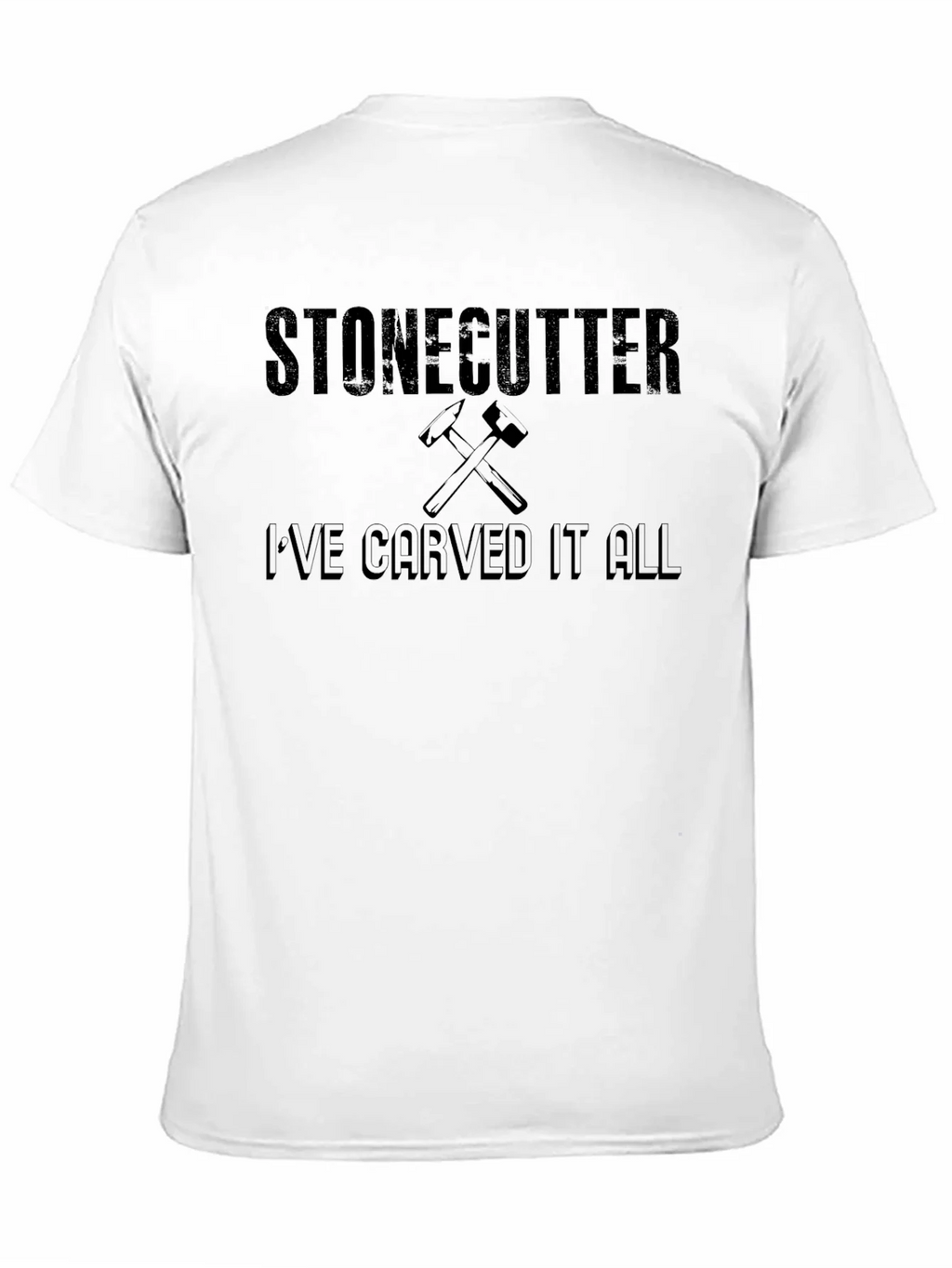 Stonecutter Ive Carved It All T-Shirt