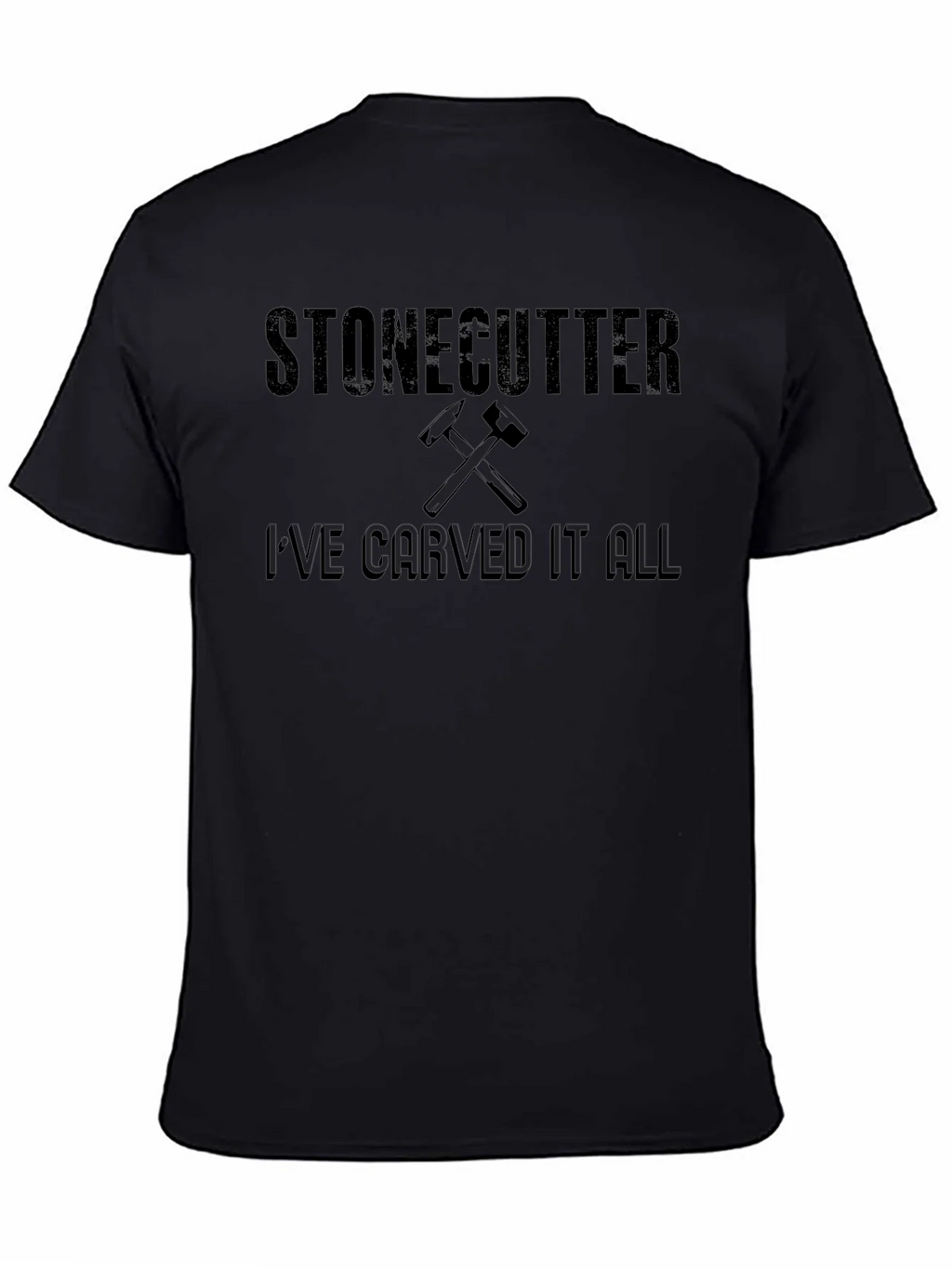 Stonecutter Ive Carved It All T-Shirt